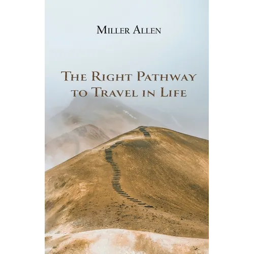 The Right Pathway to Travel in Life