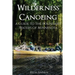 Wilderness Canoeing: A Guide to the Boundary Waters of Minnesota
