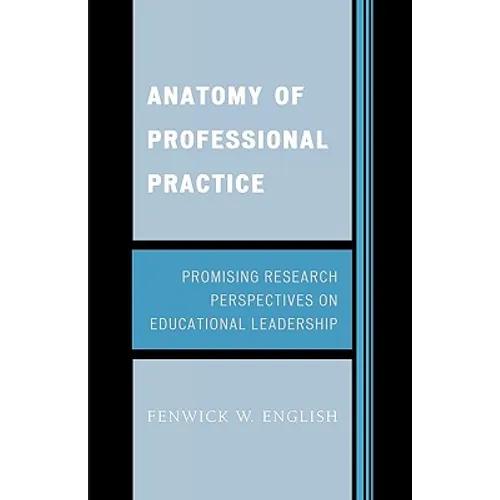 Anatomy of Professional Practice: Promising Research Perspectives on Educational Leadership