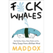 Fuck Whales: Also Families, Poetry, Folksy Wisdom and You: Pretty Essays from a Brilliant Mind