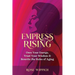 Empress Rising: Own Your Energy, Trust Your Wisdom & Rewrite the Rules of Aging
