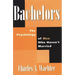 Bachelors: The Psychology of Men Who Haven't Married