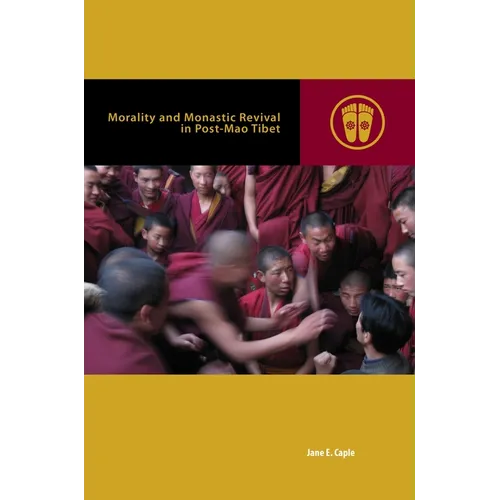 Morality and Monastic Revival in Post-Mao Tibet