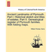 Ancient Landmarks of Plymouth. Part I. Historical sketch and titles of estates. Part II. Genealogical register of Plymouth families. With folding maps