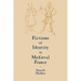 Fictions of Identity in Medieval France