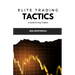 Elite Trading Tactics: A Guide for Day Traders