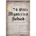 74 Bible Mysteries Solved: Aliens Fact or Fiction?