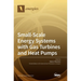 Small-Scale Energy Systems with Gas Turbines and Heat Pumps