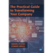 The Practical Guide to Transforming Your Company