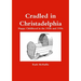 Cradled in Christadelphia