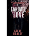 Garbage Love