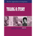 Telling a Story, Part Five of The Five Approaches to Acting Series