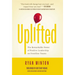 Uplifted: The Remarkable Power of Positive Leadership on Frontline Teams