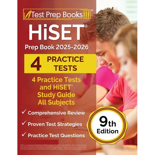 HiSET Prep Book 2025-2026: 4 Practice Tests and HiSET Study Guide All Subjects [9th Edition]