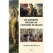 Les moments décisifs de l'Histoire de France: Suivi de "Comment s'est faite la Restauration de 1814"