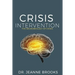 Crisis Intervention: The Neurobiology of Crisis