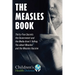The Measles Book: Thirty-Five Secrets the Government and the Media Aren't Telling You about Measles and the Measles Vaccine