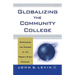Globalizing the Community College: Strategies for Change in the Twenty-First Century
