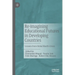 Re-Imagining Educational Futures in Developing Countries: Lessons from Global Health Crises