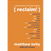 Reclaim: A Practical Guide to Restoring Wholeness