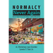 Normalcy Never Again