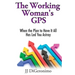 The Working Woman's GPS: When the Plan to Have it All Has Led You Astray