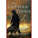 The Last Four Things