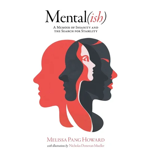 Mental(ish): A Memoir of Insanity and the Search for Stability