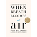 When Breath Becomes Air: Pulitzer Prize Finalist