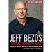 Jeff Bezos: The Force Behind the Brand: Insight and Analysis into the Life and Accomplishments of the Richest Man on the Planet