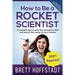 How To Be a Rocket Scientist: 10 Powerful Tips to Enter the Aerospace Field and Launch the Career of Your Dreams
