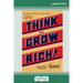 Think and Grow Rich: The Original, an Official Publication of The Napoleon Hill Foundation (16pt Large Print Edition)