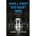 Down a Street That Wasn't There