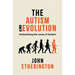 The Autism Revolution: Unshackling the cause of Autism