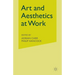 Art and Aesthetics at Work