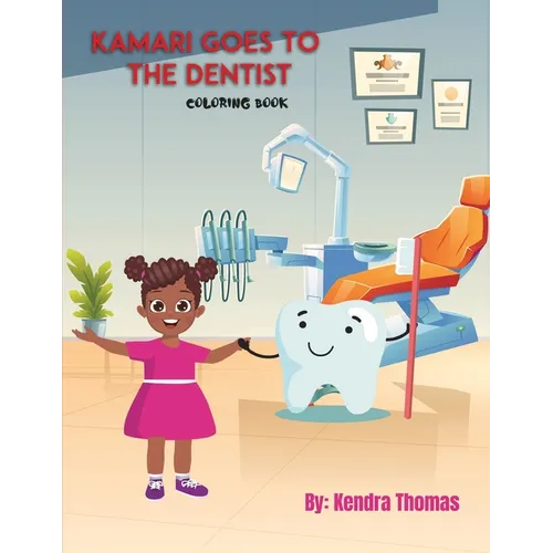 Kamari Goes to the Dentist Coloring Book