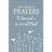 One-Minute Prayers to Unwind a Worried Mind
