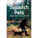 Squatch Pets: Sasquatch Yarns & Tails