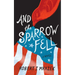 And the Sparrow Fell