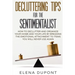 Decluttering Tips for the Sentimentalist: How to Declutter and Organize Your Home and Your Life by Breaking the Emotional Attachment to Items You Will