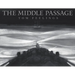 The Middle Passage: White Ships / Black Cargo