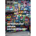 Introducing Urban Anthropology