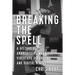 Breaking the Spell: A History of Anarchist Filmmakers, Videotape Guerrillas, and Digital Ninjas