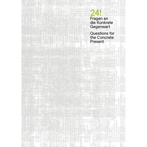 24! / Fragen an Die Konkrete Gegenwart