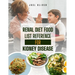 Renal Diet Food List Reference for Kidney Disease: The Complete Guide to Kidney-Friendly Foods, Nutritional Strategies, and Recipes for Managing Chron