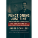 Functioning Just Fine (And Other Lies I Told Myself) The Gaslighting of High-functioning Alcoholism