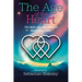 The Age of the Heart: The Birth of a New Heaven and a New Earth