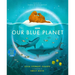 Our Blue Planet