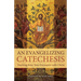 An Evangelizing Catechesis: Teaching from Your Encounter with Christ