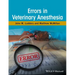 Errors in Veterinary Anesthesia